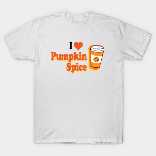 I Heart Pumpkin Spice T-Shirt by Sunny Saturated